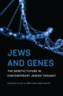 Image for Jews and Genes: The Genetic Future in Contemporary Jewish Thought