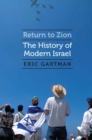 Image for Return to Zion  : the history of modern Israel
