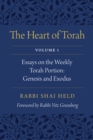 Image for The heart of TorahVolume 1,: Essays on the weekly Torah portion - Genesis and Exodus