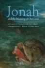 Image for Jonah and the Meaning of Our Lives: A Verse-by-Verse Contemporary Commentary