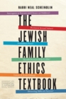 Image for The Jewish family ethics textbook