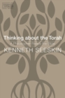 Image for Thinking about the Torah: A Philosopher Reads the Bible