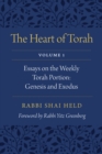 Image for Heart of Torah, Volume 1: Essays on the Weekly Torah Portion: Genesis and Exodus : Volume 1,