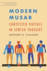 Image for Modern musar  : contested virtues in Jewish thought