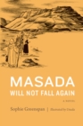 Image for Masada Will Not Fall Again: A Novel