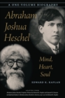 Image for Abraham Joshua Heschel: mind, heart, soul