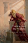 Image for Thinking about the prophets: a philosopher reads the Bible