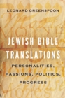 Image for Jewish Bible translations: personalities, passions, politics, progress