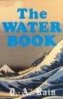 Image for Water Book : A Compendium of Facts &amp; Fables for the Modern Reader