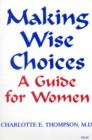 Image for Making Wise Choices : A Guide for Women