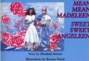 Image for Mean Mean Madeline, Sweet Sweet Angeline