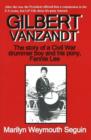 Image for Gilbert Vanzandt : The Story of a Civil War Drummer Boy &amp; His Pony, Fannie Lee