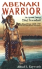 Image for Abenaki Warrior : The Life &amp; Times of Cltief Escumbuit: Big Island Pond 1665-1727