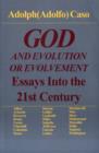 Image for God &amp; Evolution or Evolvement : Essays into the 21st Century