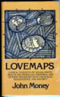 Image for Lovemaps : Clinical Concepts of Sexual/Erotic Health and Pathology, Paraphilia and Gender Transposition in Childhood, Adolescence and Maturity
