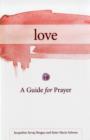 Image for Love : A Guide for Prayer