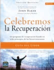 Image for Celebremos la recuperacion Guia del lider - Edicion Revisada: Un programa de recuperacion basado en ocho principios de las bienaventurazas