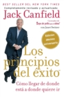 Image for Los principios del exito : How to Get from Where You Are to Where You Want to Be