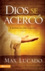 Image for Dios Se Acerco : Chronicles of Christ