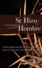 Image for Se Hizo Hombre : A Great Story of How God Became a Man