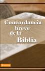 Image for Concordancia Breve De La Biblia
