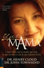 Image for El Factor Mama : Como Lidiar Con La Madre Que Tiene, La Que No Tiene O Con La Que Todavia Lucha