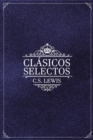 Image for Clasicos selectos de C. S. Lewis : Antologia de 8 de los libros de C. S. Lewis