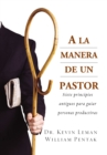 Image for A La Manera De Un Pastor : 7 Ancient Secrets to Managing Productive People