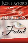 Image for Atraccion Fatal :  Por que los pecados sexuales son peores que otros?