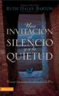 Image for Una Invitacion Al Silencio Y Quietud : Experiencing God&#39;s Transforming Presence