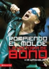 Image for Rompiendo el molde: la historia de Bono