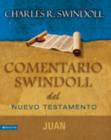 Image for Comentario Swindoll del Nuevo Testamento: Juan