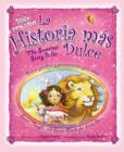Image for La Historia Mas Dulce/The Sweetest Story Bible