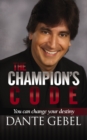Image for The Champion&#39;s Code : You Can Change Your Destiny
