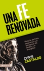 Image for Fe Renovada : Historia, Doctrina, Experiencia Y El Peregrinar Del Catolico Y El Evangelic