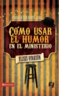 Image for C?mo Usar El Humor En El Ministerio
