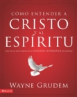 Image for Como entender a Cristo y el espiritu