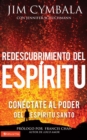 Image for El redescubrimiento del Espiritu: conectate al poder del Espiritu Santo