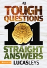 Image for 101 tough questions, 101 straight answers