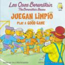 Image for Los Osos Berenstain juegan limpio / Play a Good Game