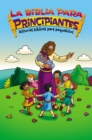 Image for La Biblia para principiantes - Historias biblicas para pequenitos