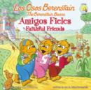 Image for Los Osos Berenstain, Amigos Fieles / Faithful Friends
