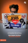 Image for Jesus ama a los nerds : Como trabajar con jovenes diferentes e ingeniosos