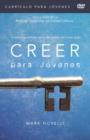 Image for Creer - Curriculo para jovenes DVD : Viviendo la historia de la Biblia para ser como Jesus