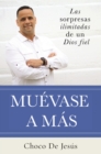 Image for Muevase a mas: Las sorpesas ilimitadas de un Dios fiel