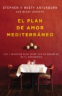 Image for El plan de amor Mediterraneo : Los 7 secretos para tener pasion duradera en el matrimonio