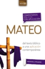 Image for Comentario biblico con aplicacion NVI Mateo : Del texto biblico a una aplicacion contemporanea