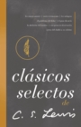 Image for Clasicos selectos de C. S. Lewis : Antologia de 8 de los libros de C. S. Lewis