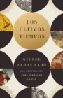 Image for Los ultimos tiempos: Una escatologia para personas laicas