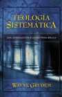 Image for Teologia sistematica: una introduccion a la doctrina biblica